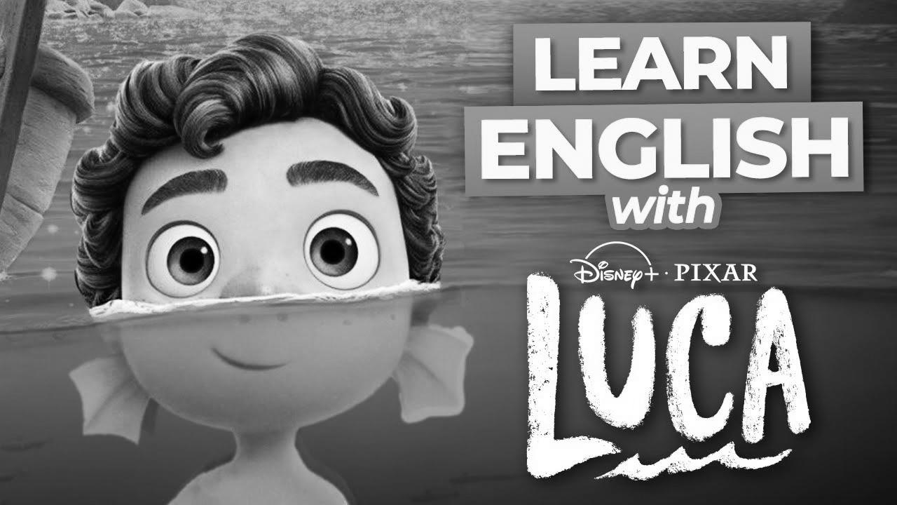 Study English with Disney Films |  LUCA
