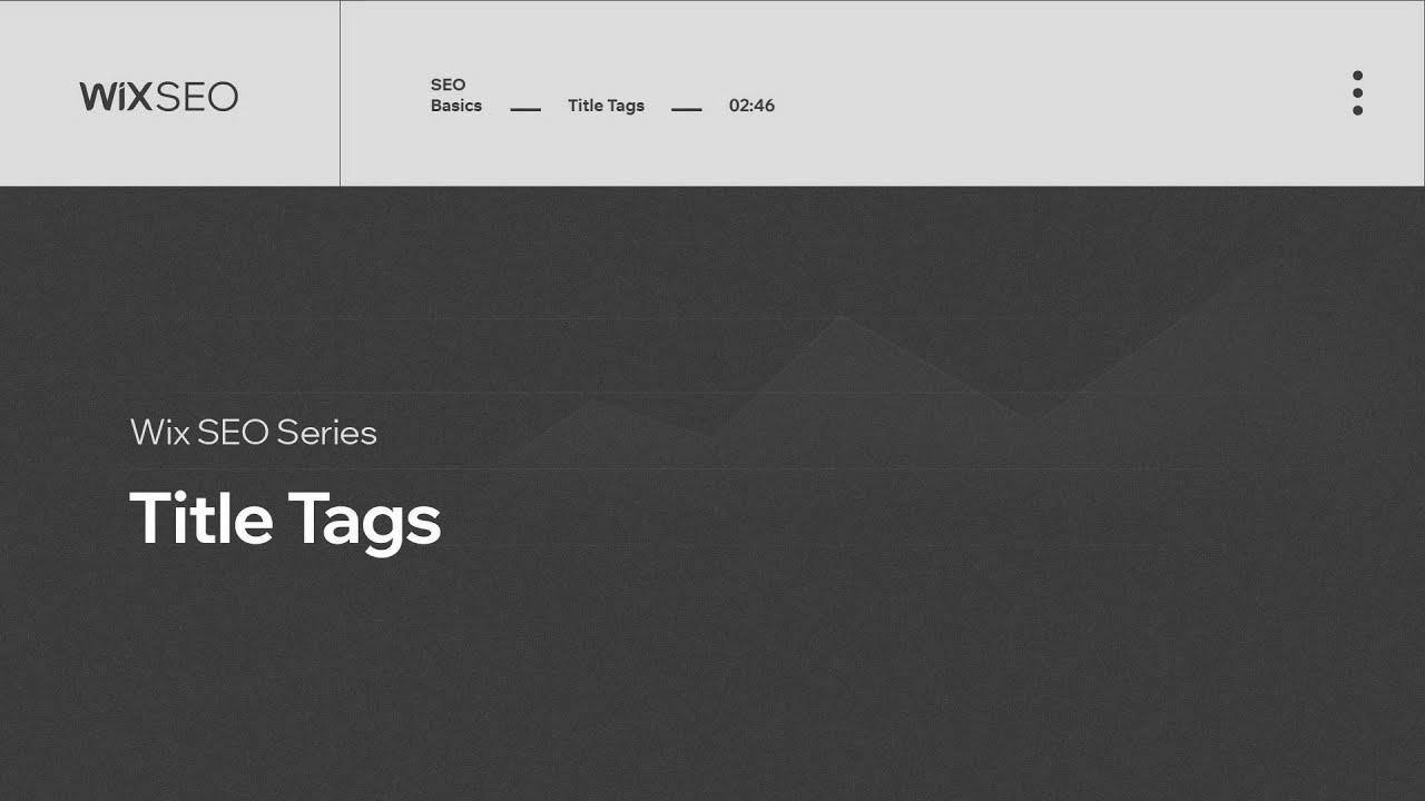 How you can Optimize Your Website’s Title Tags |  Wix website positioning