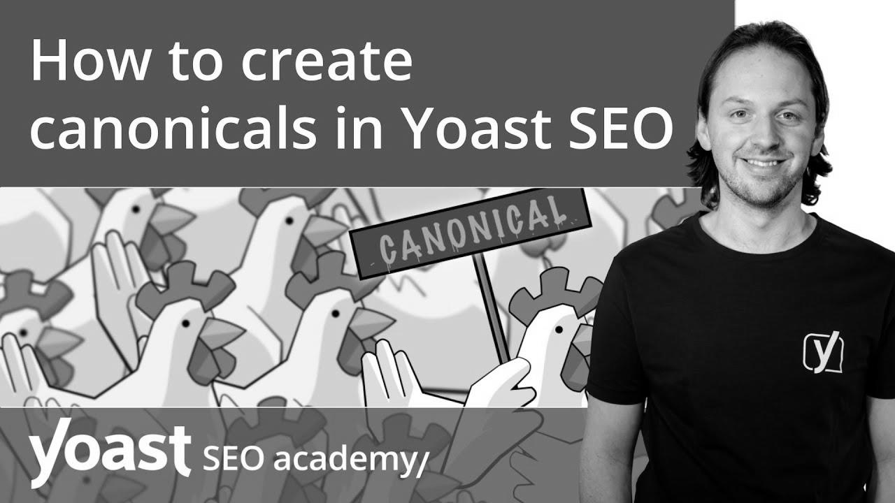 How to create canonicals in Yoast search engine marketing |  YoastSEO for WordPress