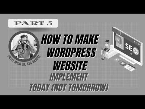 How To Make a WordPress Website |  Part 5 |  #website positioning #mujeeb