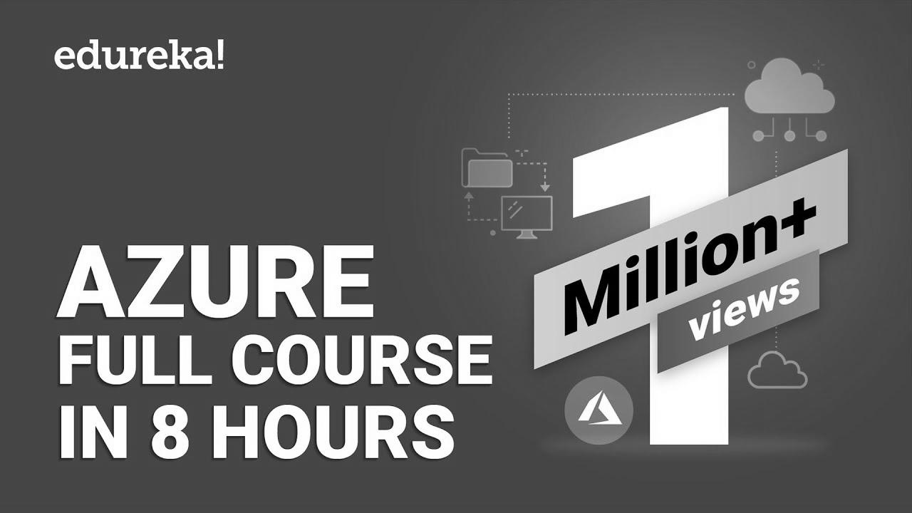 Azure Full Course – Be taught Microsoft Azure in 8 Hours |  Azure Tutorial For Freshmen |  Edureka