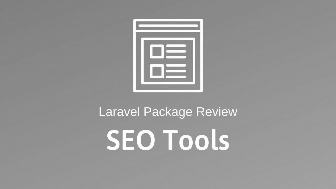 search engine optimization Tools: Laravel Package deal Assessment