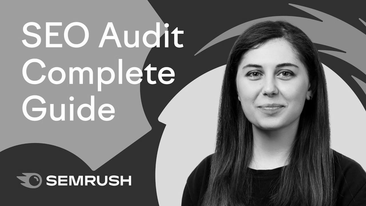 The right way to Do an SEO Audit to Improve your Rankings (2021)