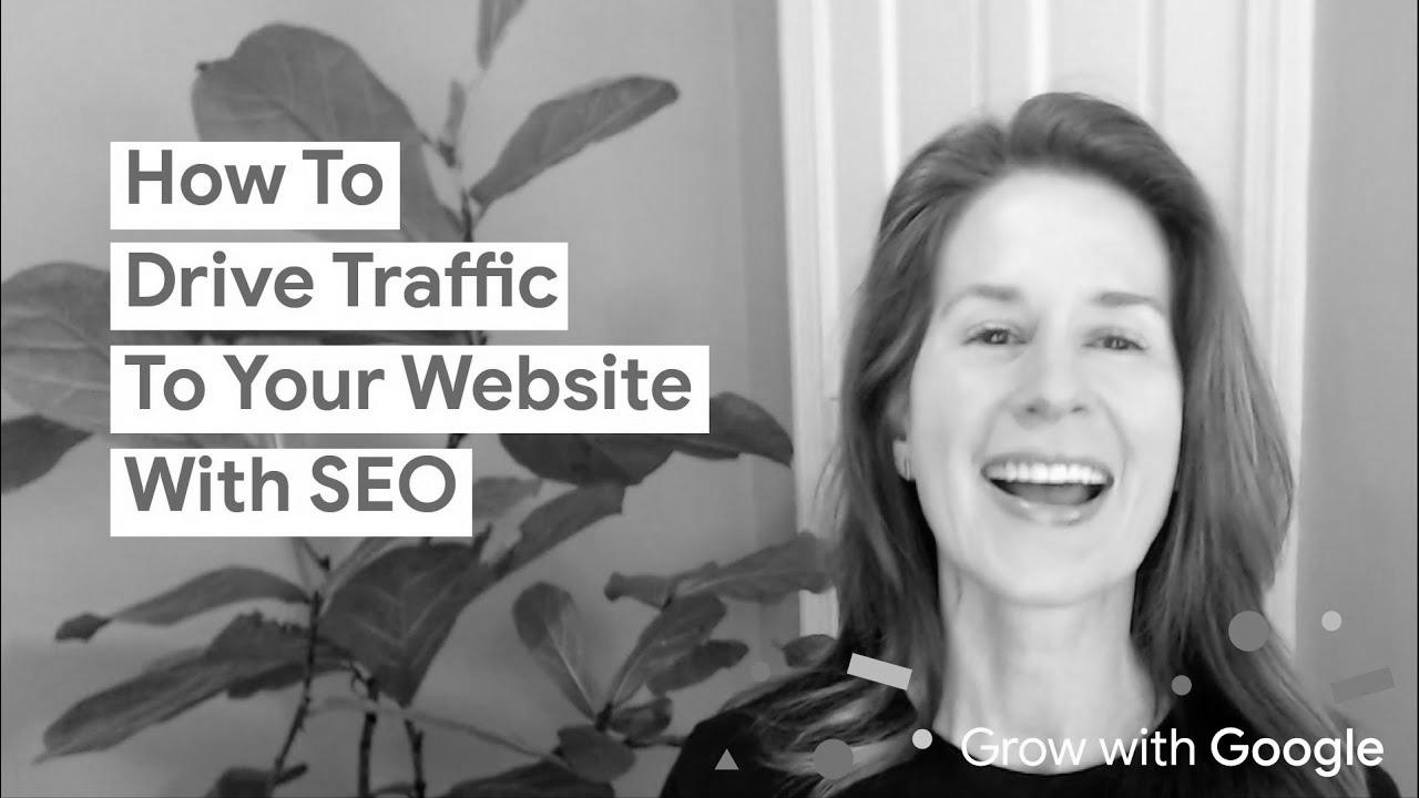 How To Drive Traffic To Your Web site With web optimization |  Grow with Google