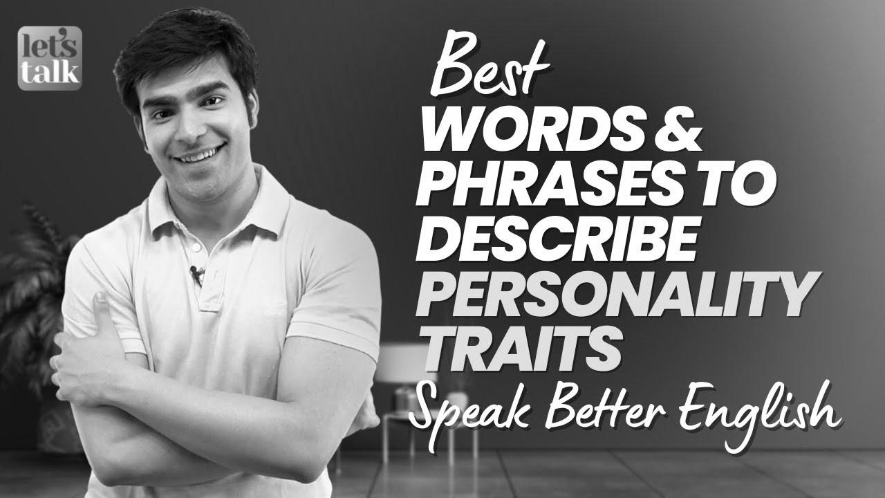 {Best|Greatest|Finest} English {Words|Phrases} & Phrases To Describe {Personality|Character|Persona} Traits |  {Learn|Study|Be taught} {Advanced|Superior} English |  hridhaan